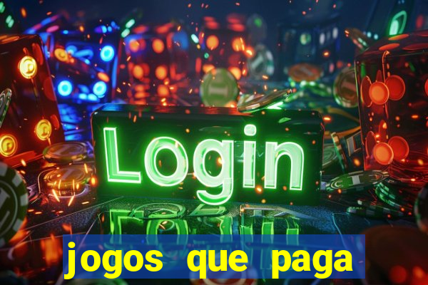 jogos que paga dinheiro de verdade no paypal